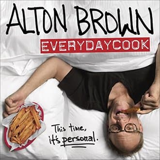 ALTON BROWN:  EVERYDAYCOOK